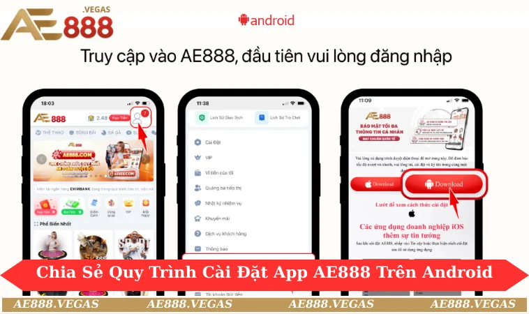Chia sẻ quy trình cài đặt app AE888 trên Android
