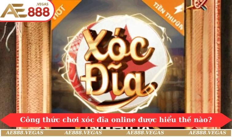 Công thức chơi xóc đĩa online được hiểu như thế nào?