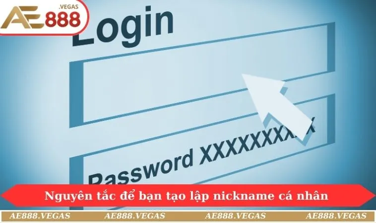 Nguyên tắc để bạn tạo lập nickname cá nhân