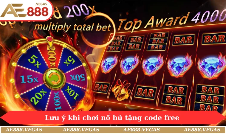 Lưu ý khi chơi nổ hũ tặng code free