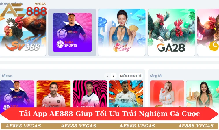 Tải app AE888 giúp tối ưu trải nghiệm cá cược